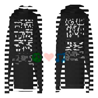 Peace Love And DnB Shirt Drum And Bass Long Sleeve T-Shirt | Mazezy