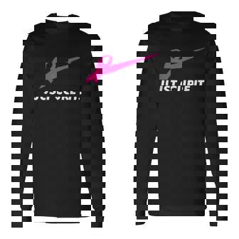 Pink Ribbon Just Cure It Support Breast Cancer Month Warrior Long Sleeve T-Shirt - Monsterry