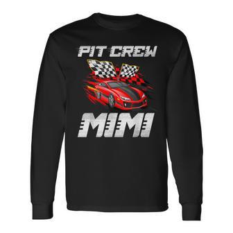 Pit Crew Mimi Race Car Birthday Racing Car Family Long Sleeve T-Shirt - Thegiftio UK