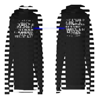 Police Birthday Gag Present Crackhead Whisperer Long Sleeve T-Shirt | Mazezy