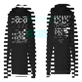 Pop Pop Is My Name Jesus Is My Game Christian Grandpa Long Sleeve T-Shirt | Mazezy