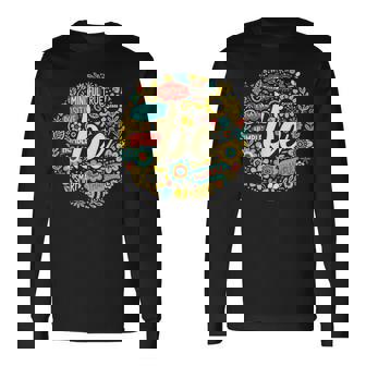 Be Positive Motivational Quote Life Inspiration Slogan Long Sleeve T-Shirt | Mazezy