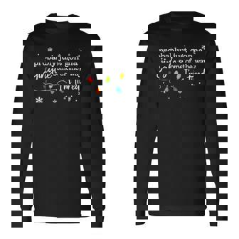 Probably Just Gonna Jingle Some Of The Way I'm Tired Long Sleeve T-Shirt | Mazezy