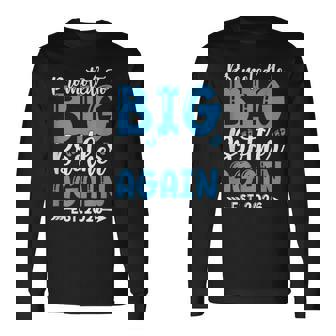 Promoted To Big Brother 2026 Again Pregnancy Announcement Long Sleeve T-Shirt | Mazezy