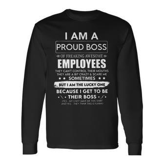 I Am A Proud Boss Of Freaking Awesome Employees Team Long Sleeve T-Shirt - Monsterry