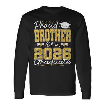 Proud Brother Of A 2026 Graduate Senior 2026 Grad Family Long Sleeve T-Shirt - Thegiftio UK