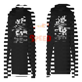 Race Car 4Th Birthday Boy Need Four Speed 4 Years Old Bday Long Sleeve T-Shirt - Monsterry