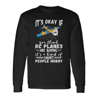 Rc Plane Smart People Hobby Airplane Lover Rc Pilot Model Long Sleeve T-Shirt - Thegiftio UK