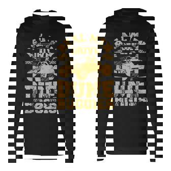 Real Men Drive Dune Buggies Quote For a Dune Buggy Lover Long Sleeve T-Shirt | Mazezy