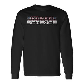 Redneck Science Long Sleeve T-Shirt - Thegiftio UK