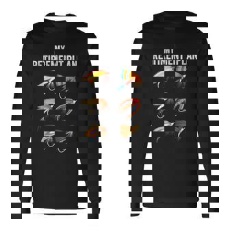 My Retirement Plan Fly Fishing Retirement Gift For Men Long Sleeve T-Shirt | Mazezy