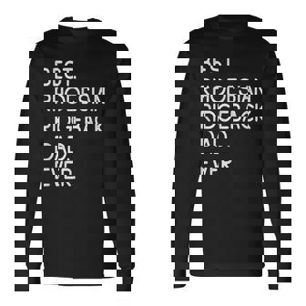 Rhodesian Ridgebacks Best Rhodesian Ridgeback Dad Ever Maglietta a maniche lunghe - Novitaregali