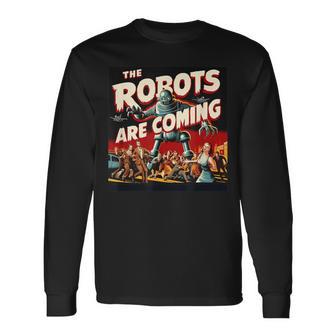The Robots Are Coming Classic 50S Horror Long Sleeve T-Shirt - Thegiftio UK