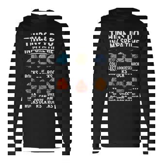 Rock Collecting Spare Time Hobby Geology Long Sleeve T-Shirt | Mazezy