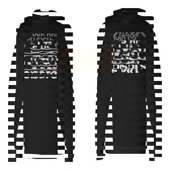 Roller Derby Is The Bacon Of Sports Roller Derby Long Sleeve T-Shirt | Mazezy