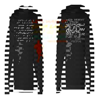 Runner Let's Wake Up Super Early And Go Run Long Sleeve T-Shirt - Monsterry