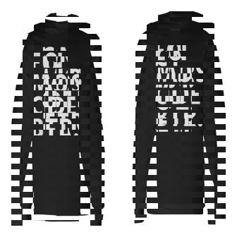 Saying Econ Major Economist Economics Shirt Long Sleeve T-Shirt | Mazezy