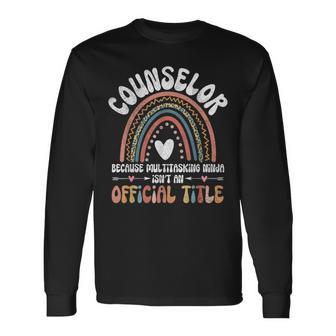 School Guidance Counselor Therapist Education Mental Health Long Sleeve T-Shirt - Thegiftio UK