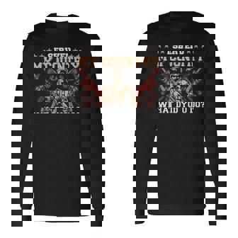 I Served My Country What Did You Do Veteran Father's Day Long Sleeve T-Shirt - Thegiftio