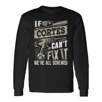 Si Cortes No Puede Arreglarlo Todos Estamos Jodidos Apellido Camiseta de manga larga - Regaloses