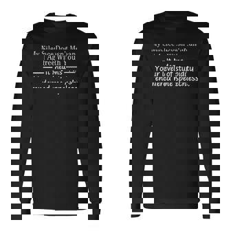 My Silence Doesn't Mean I Agree With You Quotes Long Sleeve T-Shirt | Mazezy