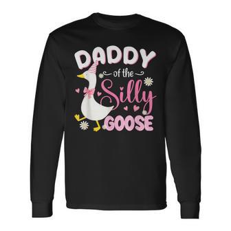 Silly Daddy Goose Daddy 1St Birthday Family Matching Party Long Sleeve T-Shirt - Thegiftio UK