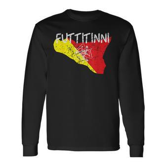 Sizilieniciliaizilienicily Italy Italian Futtitinni Langarmshirts - Geschenkecke