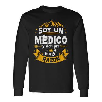 Soy Un Médicoiempre Razon Hombre Regalo Medico Camiseta de manga larga - Regaloses
