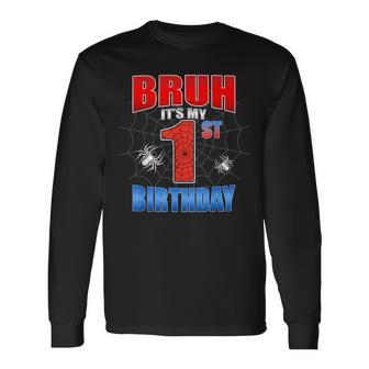 Spider Web 1 Years Old Bruh It's My 1St Birthday Boy Party Long Sleeve T-Shirt - Thegiftio UK