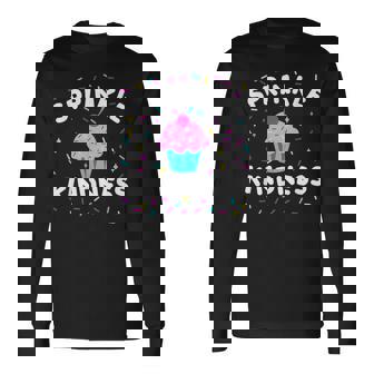 Sprinkle Kindness Cupcake Kind Cute Long Sleeve T-Shirt | Mazezy