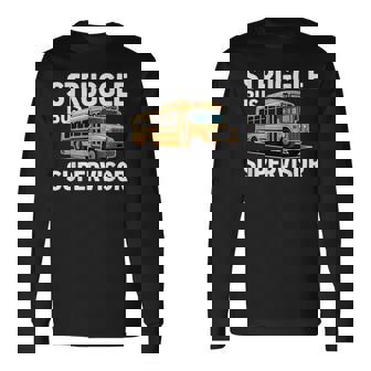 Struggle Bus Supervisor School Transportation Driver Long Sleeve T-Shirt - Monsterry
