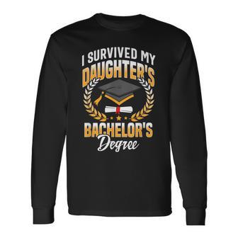 I Survived My Daughters Bachelor's Degree Long Sleeve T-Shirt - Thegiftio UK
