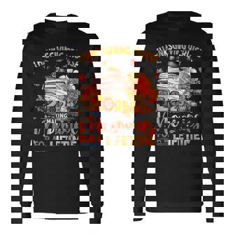 Thanksgiving Cruise Turkey Making Memories For A Lifetime Long Sleeve T-Shirt - Seseable