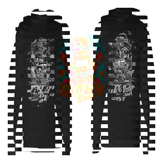 Tiki It Easy Brah トロピカル ティキ パーティー アイランド フィエスタ 長袖Tシャツ - Kawaiitshirt