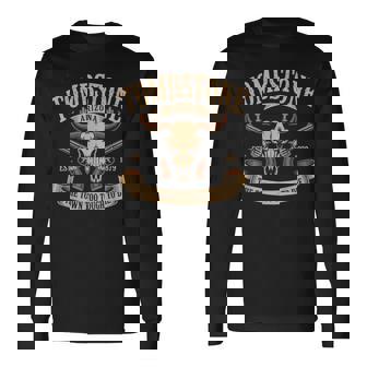 Tombstone Arizona Az Tombstone Arizona Long Sleeve T-Shirt | Seseable CA