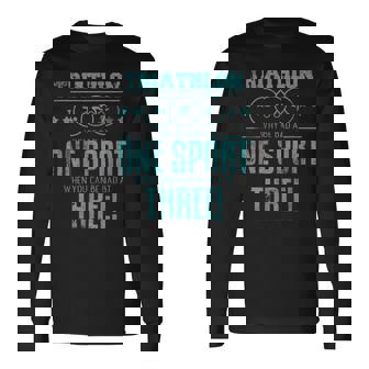 Triathlon Pourquoi Être Mauvais Dans Unport Alors Queous Pouvez Être Mauvais À 3 T-shirt à manches longues - Cadeauxyz