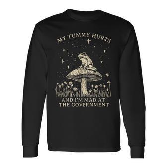 My Tummy Hurts And I’M Mad At The Government Frog Meme Long Sleeve T-Shirt - Thegiftio UK