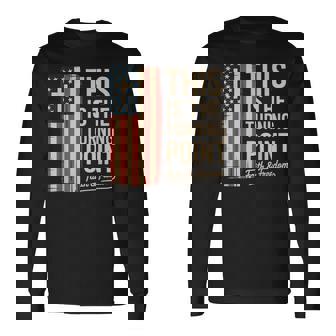 This Is The Turning Point Patriotic Faith Usa Long Sleeve T-Shirt - Thegiftio