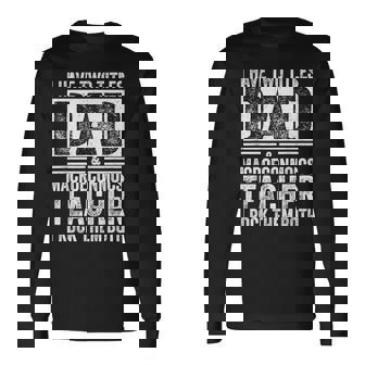 I Have Two Titles Dad And Macroeconmoics Teacher Fathers Day Long Sleeve T-Shirt | Mazezy