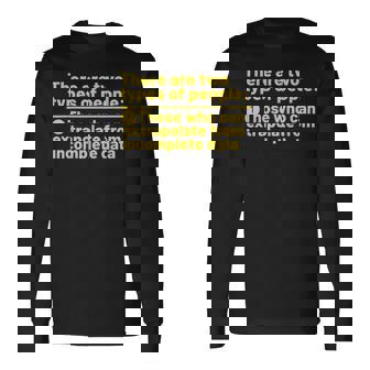 Two Types Of People Extrapolate From Incomplete Data Long Sleeve T-Shirt | Mazezy