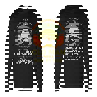 Never Underestimate An Old Man With A Side By Side Utv Long Sleeve T-Shirt - Thegiftio