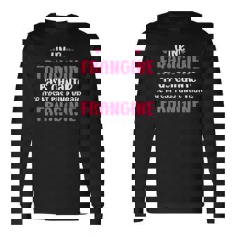 Une Frangine Pas Chiante Ce N'est Pas Uneraie Frangine T-shirt à manches longues - Cadeauxyz