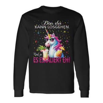 Unicorn Bin Da Kann Losgehen Und Ja Es Eskaliert Eh Kostüm Langarmshirts - Geschenkecke