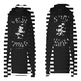 Va Te Faire Tentaculer Citation Humoristique Originale Drôle T-shirt à manches longues - Cadeauxyz