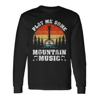 Vintage Play Me Some Mountain Music Mandolin Long Sleeve T-Shirt - Thegiftio UK