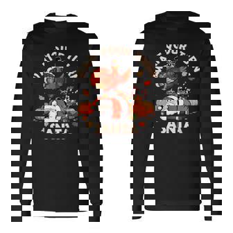 Wait Your Turn Fat Boy Thanksgiving Turkey Santa Long Sleeve T-Shirt | Seseable CA