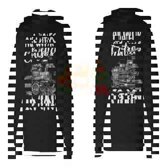 All I Want For Christmas Is A Steam Train Locomotive Pajamas Long Sleeve T-Shirt - Monsterry