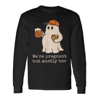 We're Pregnant But Mostly Her Ghost Halloween Couple Long Sleeve T-Shirt - Thegiftio UK