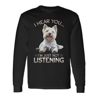 West Highland White Terrier Westie Dog Breed I Hear You… I´M Long Sleeve T-Shirt - Thegiftio