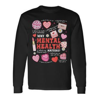 Why Mental Health Matters Long Sleeve T-Shirt - Thegiftio UK